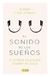 EL SONIDO DE LOS SUE\OS