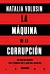 LA MAQUINA DE LA CORRUPCION