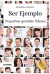 SER EJEMPLO : PEQUE/OS GRANDES LIDERES