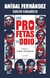 LOS PROFETAS DEL ODIO