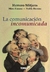 LA COMUNICACION INCOMUNICADA