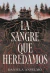 LA SANGRE QUE HEREDAMOS