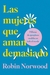 LAS MUJERES QUE AMAN DEMASIADO