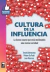 CULTURA E INFLUENCIA