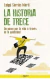 LA HISTORIA DE TRECE