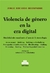 VIOLENCIA DE GENERO EN LA ERA DIGITAL