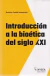 INTRODUCCION A LA BIOETICA DEL SIGLO XXI