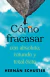 COMO FRACASAR CON ABSOLUTO , ROTUNDO Y TOTAL EXITO