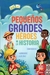 PEQUE\OS GRANDES HEROES DE LA HISTORIA
