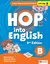 HOP INTO ENGLISH B - PUPIL’S BOOK and ACTIVITY BOOK WITH APP *2nd Edition*