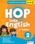 HOP INTO ENGLISH 2 - PUPIL’S BOOK and ACTIVITY BOOK WITH APP *2nd Edition*