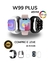 LANÇAMENTO W99 PLUS AMOLED - 45mm + BRINDES