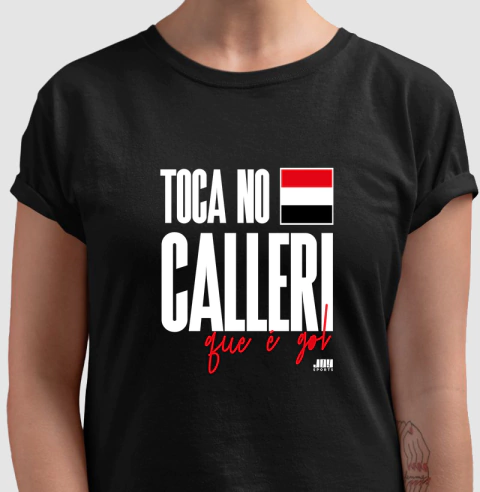 Camiseta Algodão Toca no Calleri Que é Gol