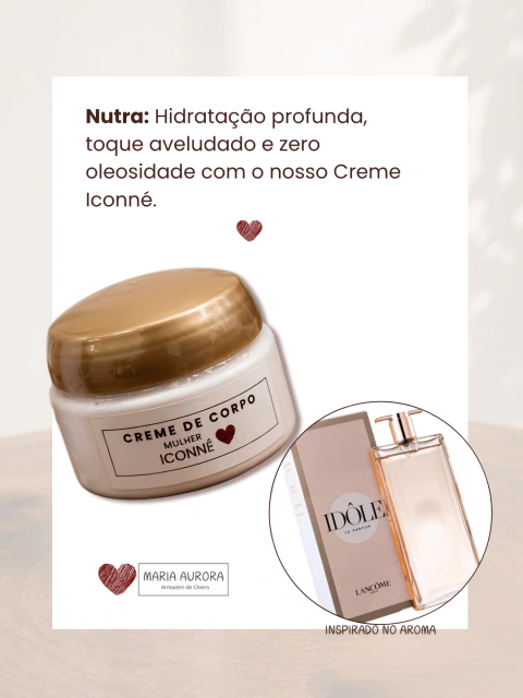 Embalagem do Creme de Corpo Mulher Iconné com tampa dourada e rótulo branco com texto preto e coração vermelho com o texto Além do aroma da fragrância ele possui ativos especiais como óleo de amêndoa e coco palmiste, que deixam sua pele aveludada e nutrid