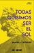 Todas quisimos ser el sol/ Daniela Catrileo