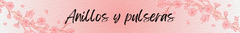 Banner de la categoría anillos y pulseras 