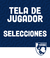 Tela de Jugador: Selecciones