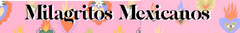Banner de la categoría Milagritos Mexicanos