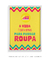 A Vida é Curta Demais para Passar Roupa - Artes Nova Era - Quadros Decorativos