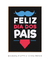 Feliz dia dos Pais - Artes Nova Era - Quadros Decorativos