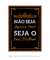 Não seja apenas você - comprar online