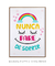 Nunca pare de Sorrir - Artes Nova Era - Quadros Decorativos