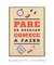 Pare de Desejar - Artes Nova Era - Quadros Decorativos