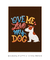 Love me, love my dog - Artes Nova Era - Quadros Decorativos