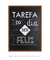 Tarefa do Dia: Ser Feliz - comprar online