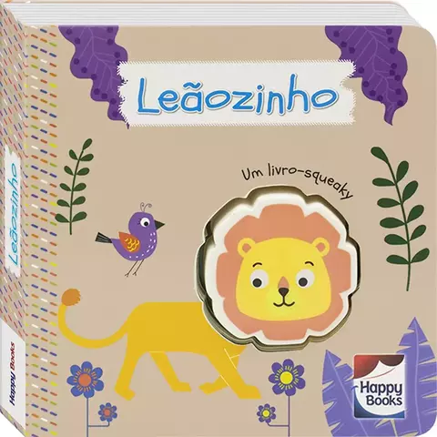 E DO BARULHO! UM LIVRO-SQUEAKY: LEAOZINHO