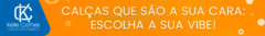 Banner da categoria Calças