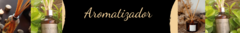 Banner da categoria Aromatizador de ambiente com varetas