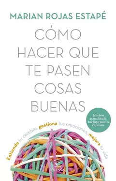 COMO HACER QUE TE PASEN COSAS BUENAS - MARIAN ROJAS ESTAPE