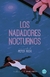 LOS NADADORES NOCTURNOS- Peter Rock
