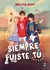 SIEMPRE FUISTE TU- MALENA. HEHN - comprar online
