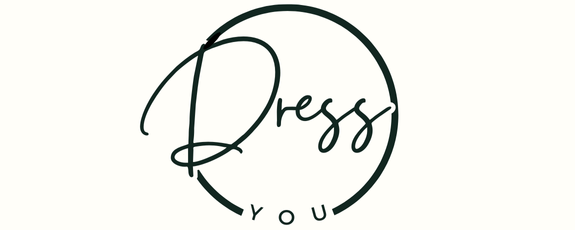 DRESS YOU