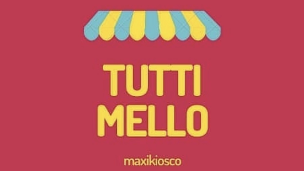 KIOSCO TUTTI MELLO