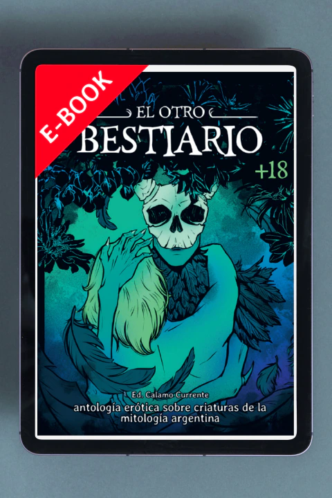 EBOOK - El Otro Bestiario - Antología erótica sobre criaturas de la mitología argentina