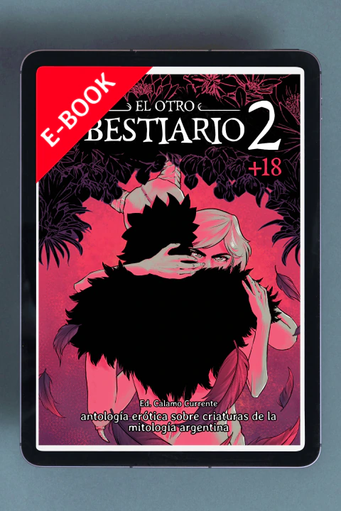 EBOOK - El Otro Bestiario 2 - Antología erótica sobre criaturas de la mitología argentina