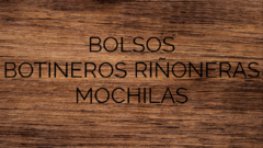 Banner de la categoría Bolsos/Botineros/Mochilas/Riñoneras 