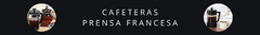 Banner de la categoría Cafeteras Prensa Francesa