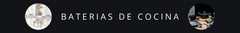 Banner de la categoría Bateria De Cocina