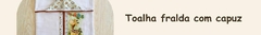 Banner da categoria Toalha fralda com capuz