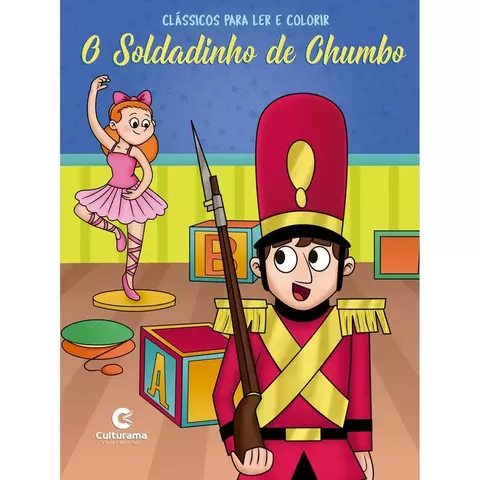 Clássicos Ilustrados Para Colorir - O Soldadinho De Chumbo