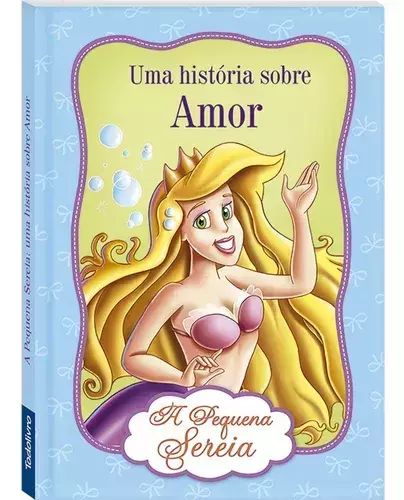 Livro A Pequena Sereia - Uma História Sobre Amor