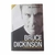 Livro Bruce Dickinson - Os Altos Voos com Iron Maiden e Voo Solo de Um dos Maiores Músicos do Heavy Metal