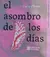 El asombro de los días - Carla Olivera - comprar online