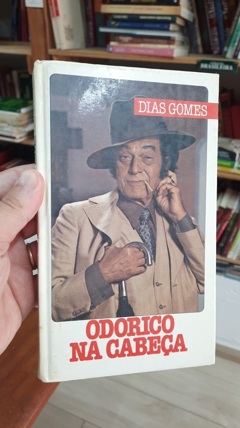 Odorico na Cabeça - Autor: Dias Gomes (1980) [usado]