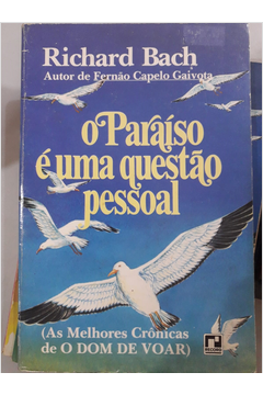 O Paraiso e Uma Questao Pessoal - Autor: Richard Bach [usado]