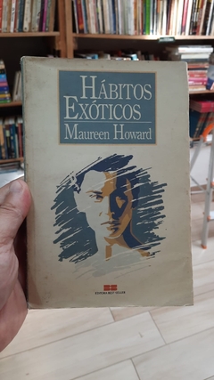 Habitos Exoticos - Autor: Maureen Howard (1980) [usado]